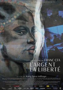 Plakat L'ARGENT, LA LIBERTÉ, UNE HISTOIRE DU FRANC CFA